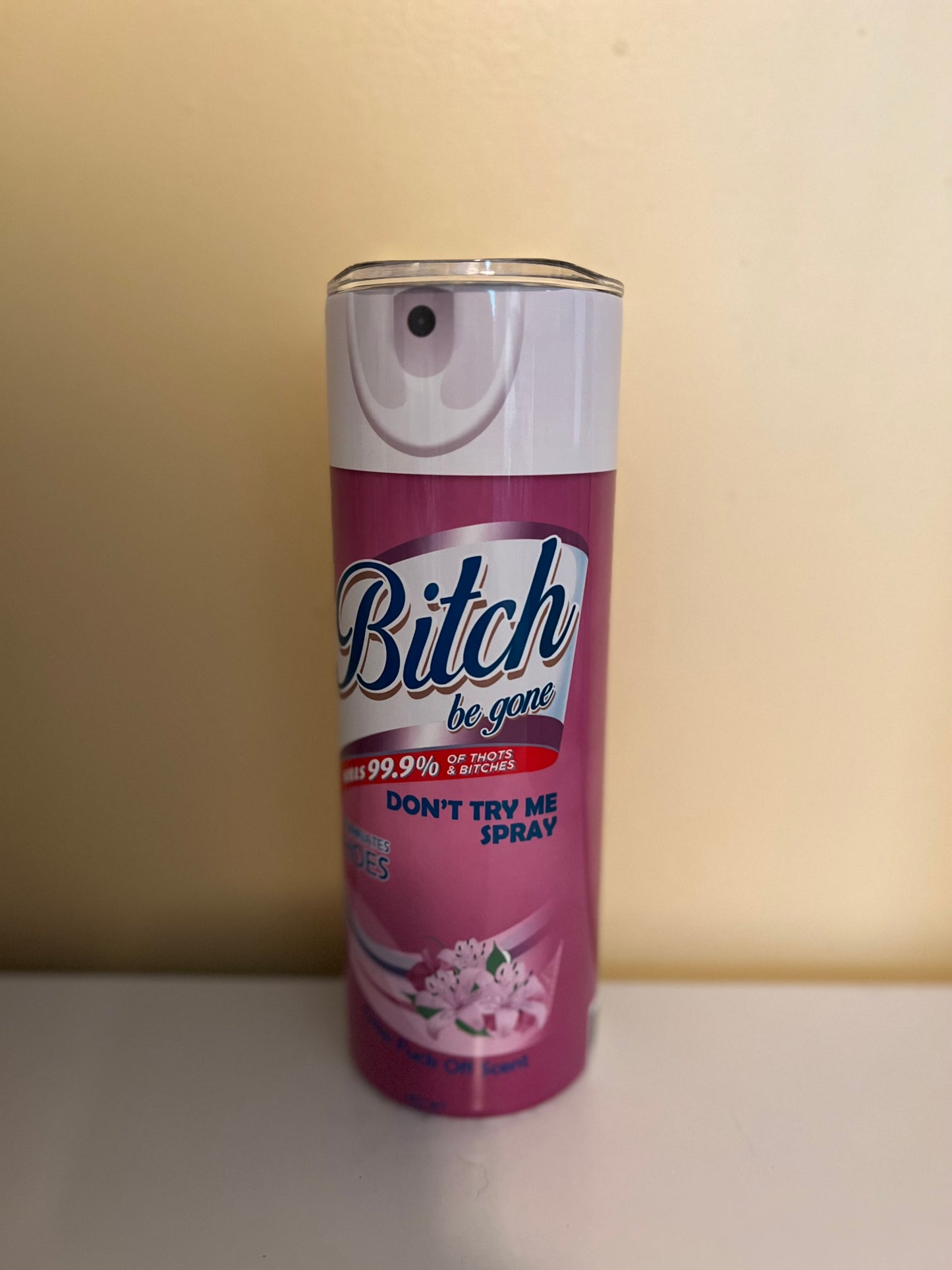 20 oz tumbler Bitch Be Gone Spray- purple