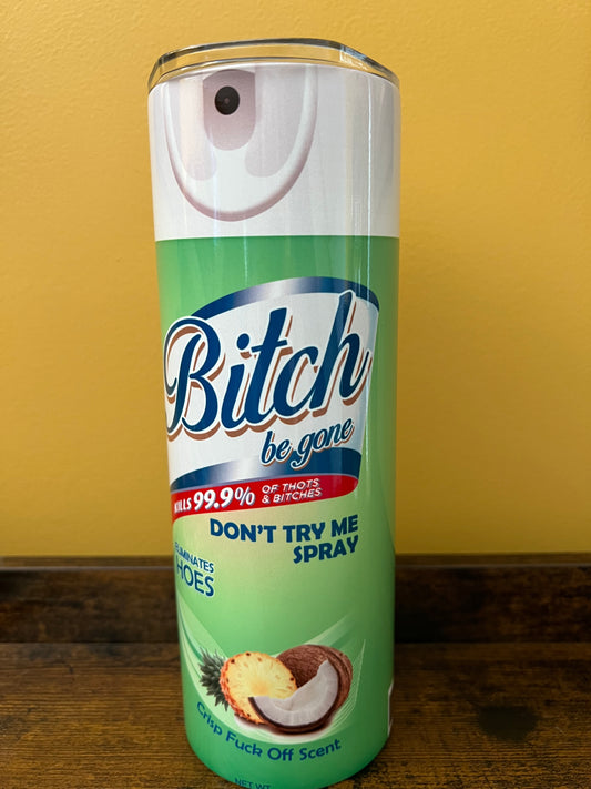 Bitch Be Gone Spray- Green